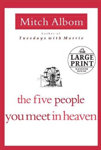 Mitch Albom: The Five People You Meet in Heaven (Random House Large Print) (Paperback, Random House Large Print)