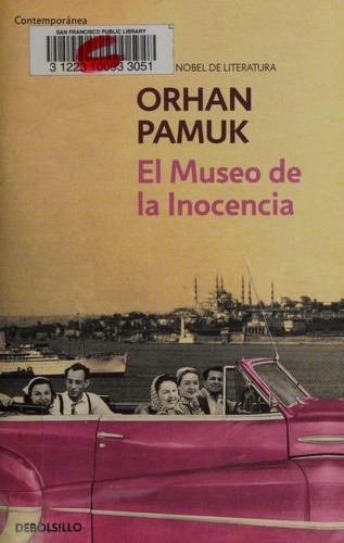 Rafael Carpintero;, Orhan Pamuk: El museo de la inocencia (Paperback, Spanish language, 2010, Random House Mondadori, S.A. (Debolsillo))