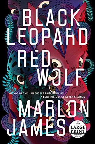 Marlon James: Black Leopard, Red Wolf (The Dark Star Trilogy) (Random House Large Print)