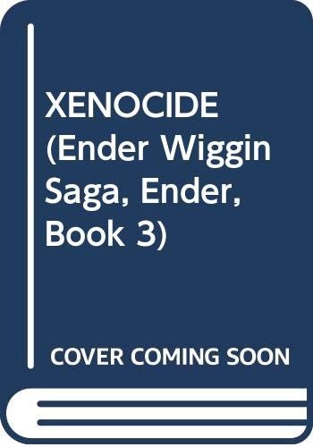 Orson Scott Card: XENOCIDE (Ender Wiggin Saga, Ender, Book 3) (Hardcover, Tor)