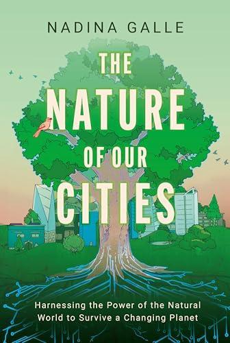 Nadina Galle: Nature of Our Cities (2024, HarperCollins)