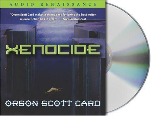 Orson Scott Card: Xenocide (AudiobookFormat, Audio Renaissance)