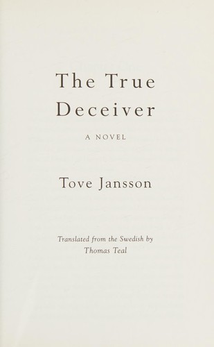 Ali Smith, Tove Jansson, Thomas Teal: The true deceiver (2009, Sort of Books)