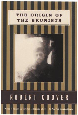 Robert Coover: The origin of the Brunists (2000, Grove Press, Distributed by Publishers Group West)