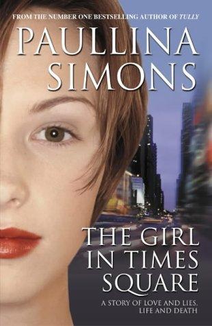 Paullina Simons: The Girl in Times Square (Paperback, 2006, HarperCollins)