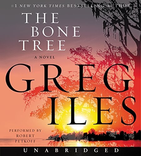 Greg Iles: The Bone Tree (AudiobookFormat, HarperAudio)