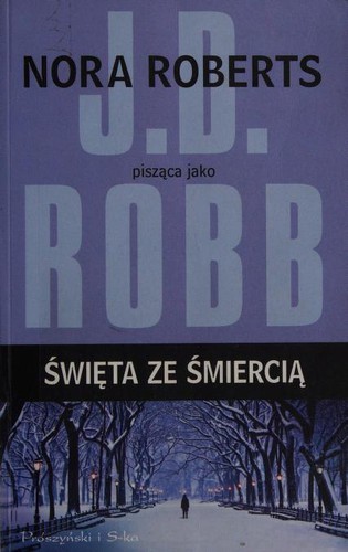 Nora Roberts: Święta ze śmiercią (Polish language, 2013, Prószyński i S-ka, Proszynski)