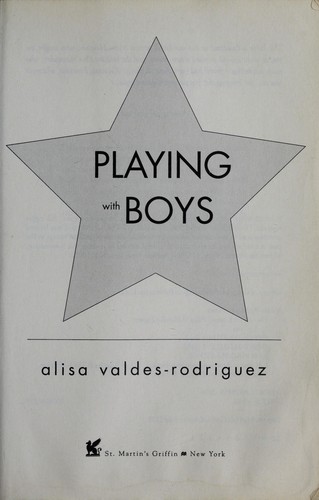 Alisa Valdes-Rodriguez: Playing with boys (2004, St. Martin's Griffin)