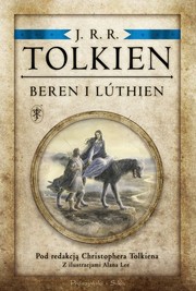 J.R.R. Tolkien: Beren i Lúthien (Hardcover, Polish language, 2017, Prószyński i S-ka, Proszynski Media)