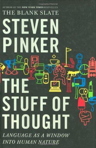 Steven Pinker: The Stuff of Thought: Language as a Window into Human Nature