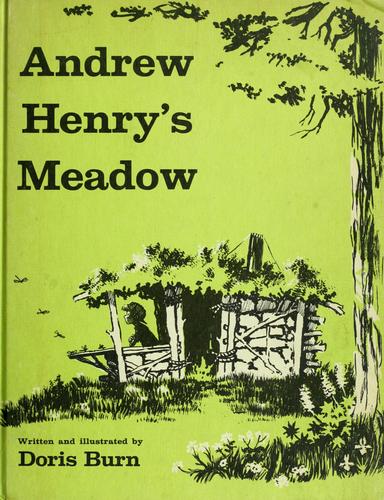 Doris Burn: Andrew Henry's meadow. (1965, Coward-McCann)