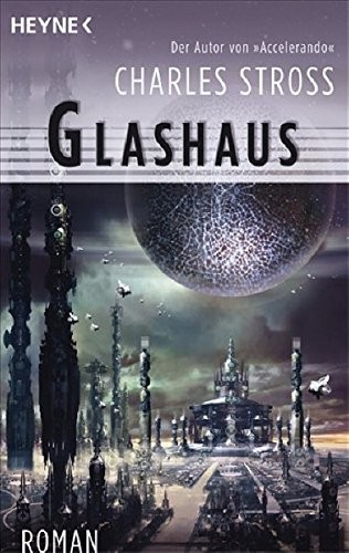 Charles Stross: Glashaus (Paperback, 2007, Heyne Verlag)