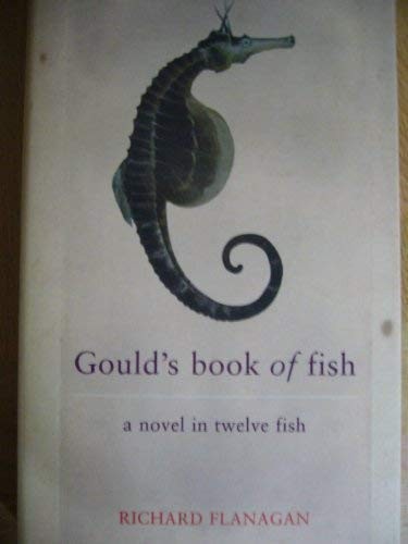 Richard Flanagan: Gould's book of fish (2002, Atlantic, ATLANTIC BOOKS)