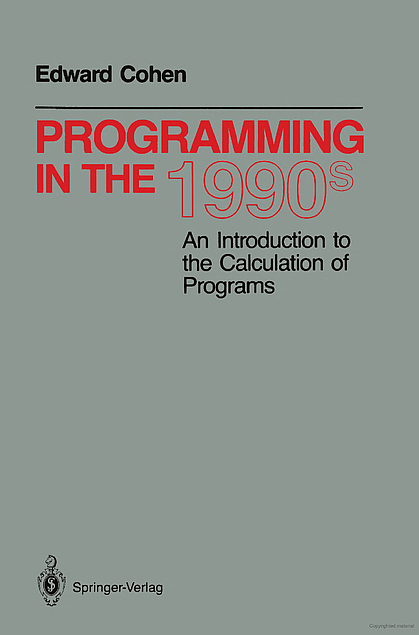 Edward Cohen: Programming in the 1990s (Paperback, 1990, Springer-Verlag)