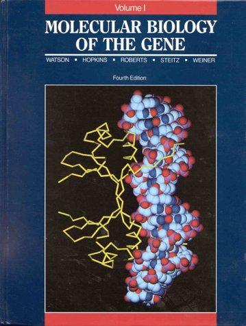 James Watson: Molecular Biology of the Gene (Hardcover, 1997, Benjamin-Cummings Publishing Company)