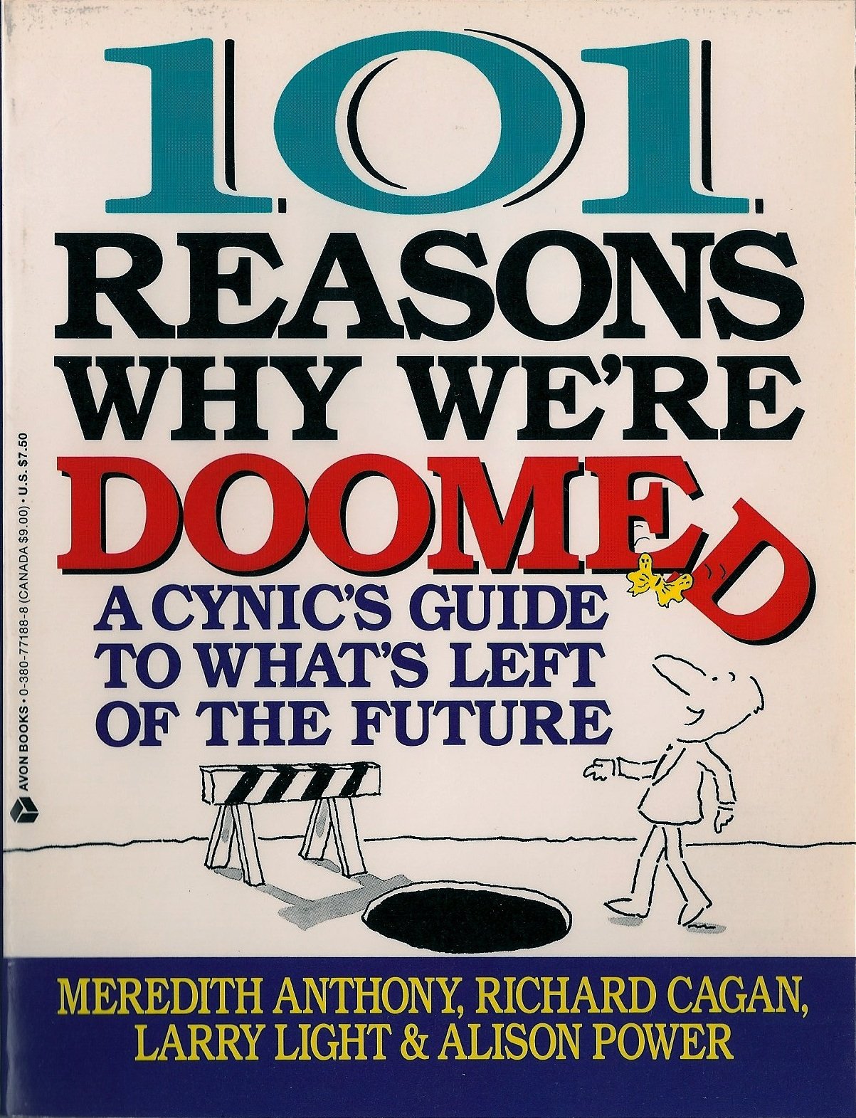 Meredith Anthony, Richard Cagan, Larry Light, Alison Power: 101 Reasons Why We're Doomed (Paperback, 1993, Avon Books)