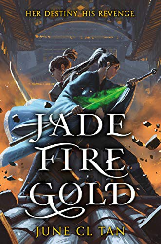 June CL Tan: Jade Fire Gold (Hardcover, 2021, HarperTeen)