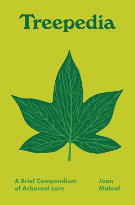 Joan Maloof, Maren Westfall: Treepedia (2021, Princeton University Press)