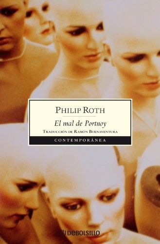 Philip Roth: El mal de Portnoy (Spanish language, 2008, Debolsillo, DEBOLSILLO)