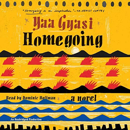 Yaa Gyasi: Homegoing (AudiobookFormat, 2016, Random House Audio)