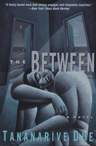 Tananarive Due: The Between (EBook, 1996, Harper Perennial)