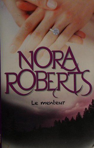 January LaVoy, Nora Roberts: Le menteur (French language, 2016, Michel Lafon)