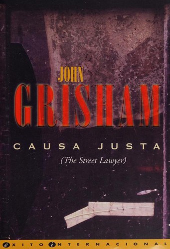 John Grisham: Causa justa (Hardcover, Spanish language, 2000, Ediciones B)