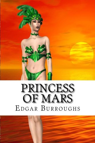 Edgar Rice Burroughs, Andrew Carter-Czyzewicz: A Princess Of Mars (Paperback, 2012, CreateSpace Independent Publishing Platform)