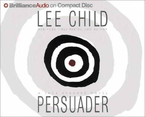 Lee Child: Persuader (Jack Reacher) (AudiobookFormat, 2003, Brilliance Audio on CD Lib Ed)