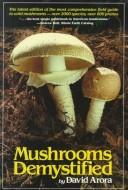 David Arora: Mushrooms demystified (1986, Ten Speed Press)