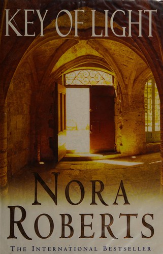 Nora Roberts: Key of light (Hardcover, 2004, Piatkus, Piatkus Books)