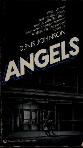 Denis Johnson: Angels (Paperback, 1984, Ballantine)