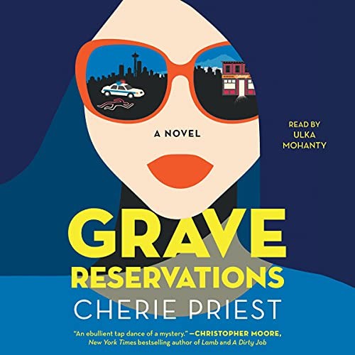 Cherie Priest: Grave Reservations (AudiobookFormat, 2021, Simon & Schuster Audio and Blackstone Publishing)