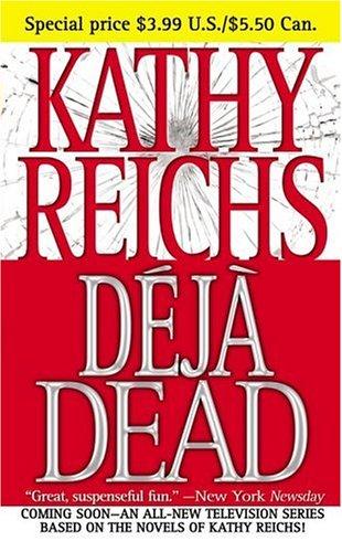 Kathy Reichs: Deja Dead (Temperance Brennan Novels) (Paperback, 2005, Pocket Star)