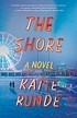 Katie Runde: Shore (2022, Scribner)