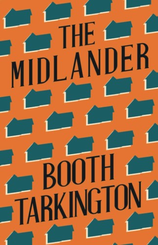 Booth Tarkington: The Midlander (Paperback, 1923, Read & Co)