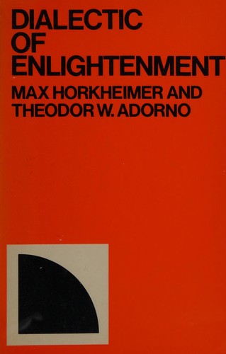 Max Horkheimer: Dialectic of enlightenment (1994, Continuum)