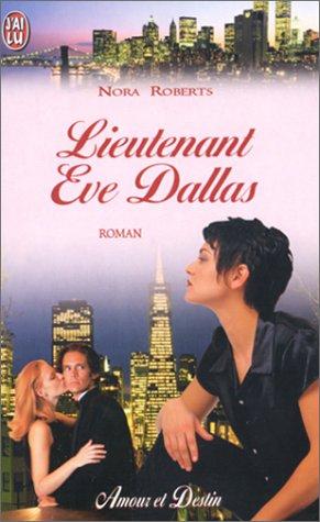 Nora Roberts: Lieutenant Eve Dallas (Paperback, French language, 2000, J'ai lu)