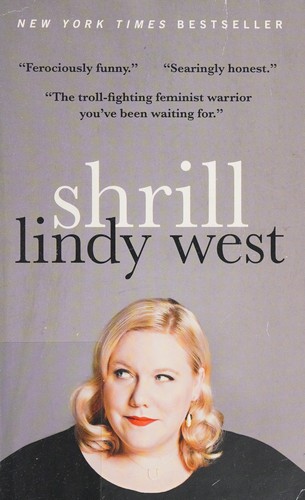 Lindy West: Shrill (2016, Hachette Books)