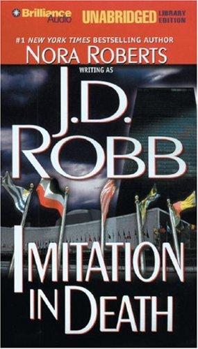 Nora Roberts: Imitation in Death (In Death) (AudiobookFormat, 2007, Brilliance Audio on CD Unabridged Lib Ed)