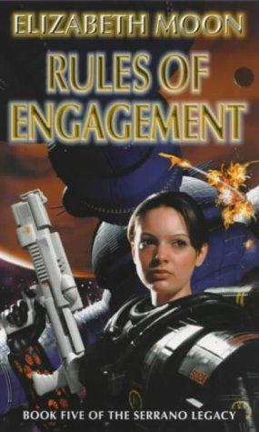 Elizabeth Moon: Rules of Engagement (The Serrano Legacy) (Paperback, Orbit)