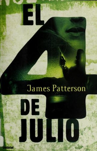 James Patterson, Maxine Paetro, Elena Barrutia: El Cuatro De Julio (Paperback, Spanish language, 2006, Umbriel Editores)