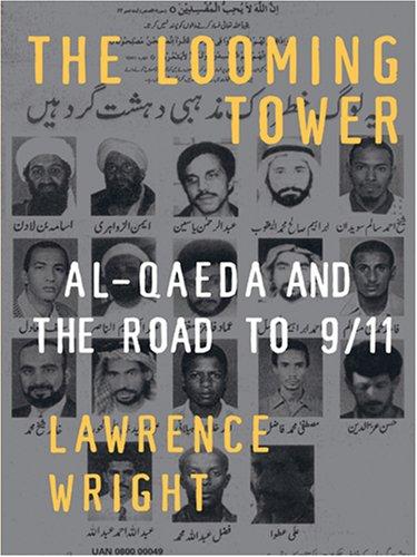 Lawrence Wright: The Looming Tower (Hardcover, 2007, Thorndike Press)