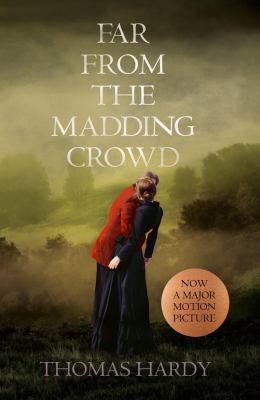 Thomas Hardy: Far from the Madding Crowd (2015, HarperCollins Publishers Limited, William Collins)