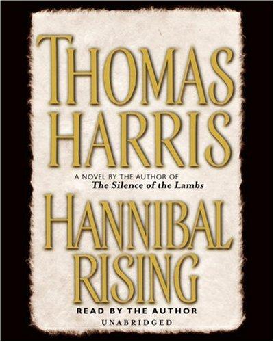 Thomas Harris: Hannibal Rising (AudiobookFormat, 2006, Random House Audio)