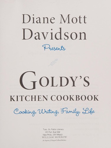 Diane Mott Davidson: Diane Mott Davidson presents Goldy's kitchen cookbook (2015, William Morrow Cookbooks)