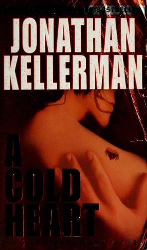 Jonathan Kellerman: A cold heart (2004, Ballantine Books)