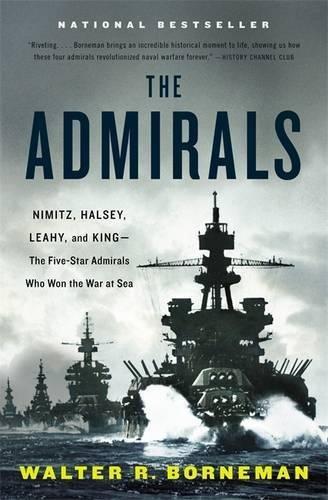 Walter R. Borneman: The Admirals (2013)