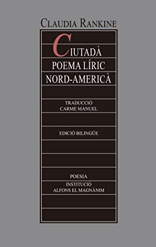 Carme Manuel Cuenca, Claudia Rankine: Ciutadà (Paperback, 2018, Institució Alfons el Magnànim)