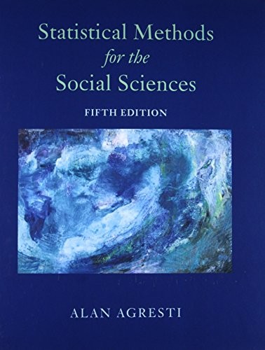 Alan Agresti: Statistical Methods for the Social Sciences (Hardcover, Pearson)